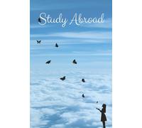 Study Abroad Journal: Reflect, Explore, and Preserve Your International Adventure - A Travel Companion for Study Abroad Students - Lifelong Learners - 150 pages, 5.5x8.5 inches