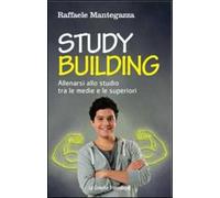 Study building. Allenarsi allo studio tra le medie e le superiori