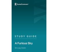 Study Guide: A Furious Sky by Eric Jay Dolin (SuperSummary)