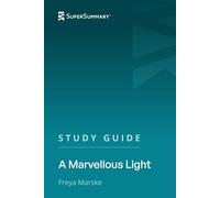 Study Guide: A Marvellous Light by Freya Marske (SuperSummary)