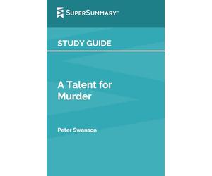 Study Guide: A Talent for Murder by Peter Swanson (SuperSummary)
