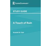 Study Guide: A Touch of Ruin by Scarlett St. Clair (SuperSummary)