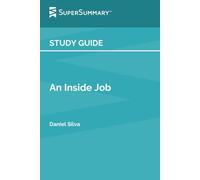 Study Guide: An Inside Job by Daniel Silva (SuperSummary)