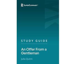 Study Guide: An Offer From a Gentleman by Julia Quinn (SuperSummary)