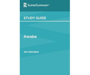 Study Guide: Awake by Jen Hatmaker (SuperSummary)