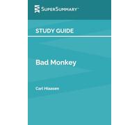 Study Guide: Bad Monkey by Carl Hiaasen (SuperSummary)
