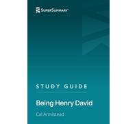 Study Guide: Being Henry David by Cal Armistead (SuperSummary)