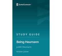 Study Guide: Being Heumann by Judith Heumann, Kristen Joiner (SuperSummary)