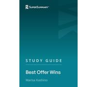 Study Guide: Best Offer Wins by Marisa Kashino (SuperSummary)