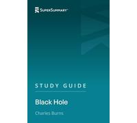 Study Guide: Black Hole by Charles Burns (SuperSummary)