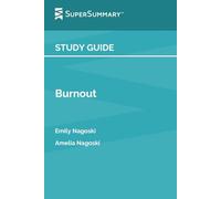 Study Guide: Burnout by Emily Nagoski, Amelia Nagoski (SuperSummary)