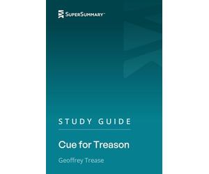 Study Guide: Cue for Treason by Geoffrey Trease (SuperSummary)