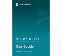Study Guide: Dear Debbie by Freida McFadden (SuperSummary)