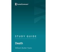 Study Guide: Death by William Butler Yeats (SuperSummary)