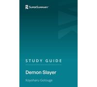 Study Guide: Demon Slayer by Koyoharu Gotouge (SuperSummary)