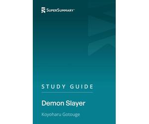 Study Guide: Demon Slayer by Koyoharu Gotouge (SuperSummary)