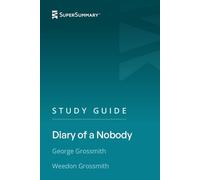 Study Guide: Diary of a Nobody by George Grossmith, Weedon Grossmith (SuperSummary)