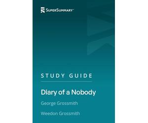 Study Guide: Diary of a Nobody by George Grossmith, Weedon Grossmith (SuperSummary)
