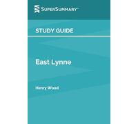 Study Guide: East Lynne by Henry Wood (SuperSummary)