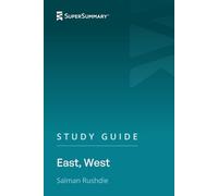 Study Guide: East, West by Salman Rushdie (SuperSummary)