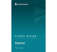 Study Guide: Eldritch by Keri Lake (SuperSummary)