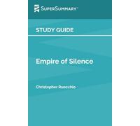 Study Guide: Empire of Silence by Christopher Ruocchio (SuperSummary)