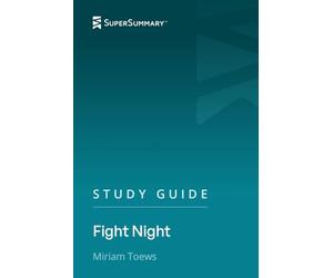 Study Guide: Fight Night by Miriam Toews (SuperSummary)