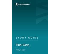 Study Guide: Final Girls by Riley Sager (SuperSummary)
