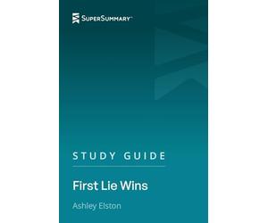 Study Guide: First Lie Wins by Ashley Elston (SuperSummary)
