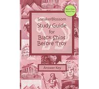 Study Guide for Black Ships Before Troy - Answer-Key (SneakerBlossom Ancient History)