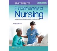 Fundamentals of Nursing: The Art and Science of Person-Centered Care