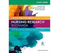 Study Guide for Lobiondo-Wood & Haber's Nursing Research in Canada: Methods, Critical Appraisal, and Utilization