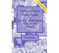 Study Guide for Stories of Beowulf Told to the Children - Complete (SneakerBlossom Medieval History)