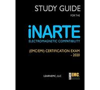 Study Guide for the iNARTE Electromagnetic Compatibility (EMC/EMI) Certification Exam - 2020