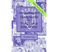 Study Guide for the Story of King Arthur - Answer Key (SneakerBlossom Medieval History)