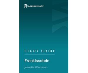 Study Guide: Frankissstein by Jeanette Winterson (SuperSummary)
