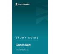 Study Guide: God Is Red by Vine Deloria Jr. (SuperSummary)