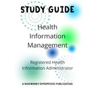 Study Guide | Health Information Management: Registered Health Information Administrator