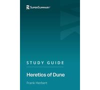 Study Guide: Heretics of Dune by Frank Herbert (SuperSummary)