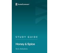 Study Guide: Honey & Spice by Bolu Babalola (SuperSummary)