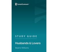 Study Guide: Husbands & Lovers by Beatriz Williams (SuperSummary)