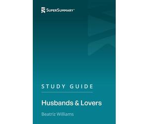 Study Guide: Husbands & Lovers by Beatriz Williams (SuperSummary)