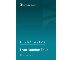 Study Guide: I Am Number Four by Pittacus Lore (SuperSummary)
