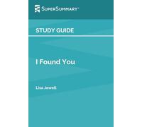 Study Guide: I Found You by Lisa Jewell (SuperSummary)