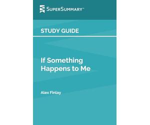 Study Guide: If Something Happens to Me by Alex Finlay (SuperSummary)