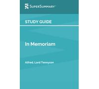 Study Guide: In Memoriam by Alfred, Lord Tennyson (SuperSummary)
