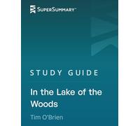 Study Guide: In the Lake of the Woods by Tim O'Brien (SuperSummary)