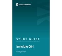 Study Guide: Invisible Girl by Lisa Jewell (SuperSummary)