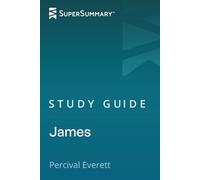 Study Guide: James by Percival Everett (SuperSummary)