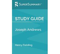 Study Guide: Joseph Andrews by Henry Fielding (SuperSummary)